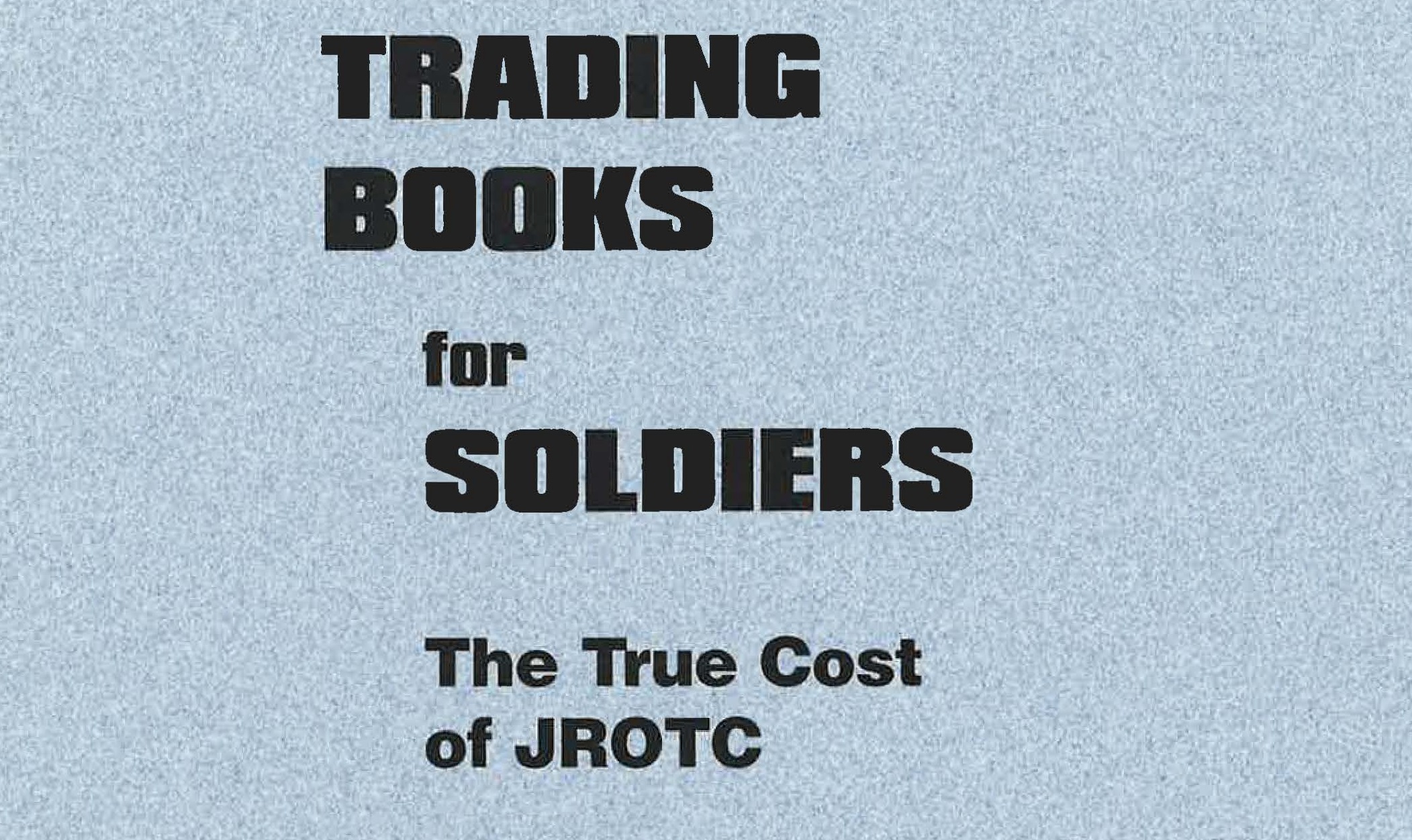 Trading Books for Soldiers The True Cost of JROTC