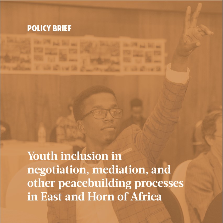 Youth inclusion in negotiation, mediation, and other peacebuilding processes in East and Horn of Africa