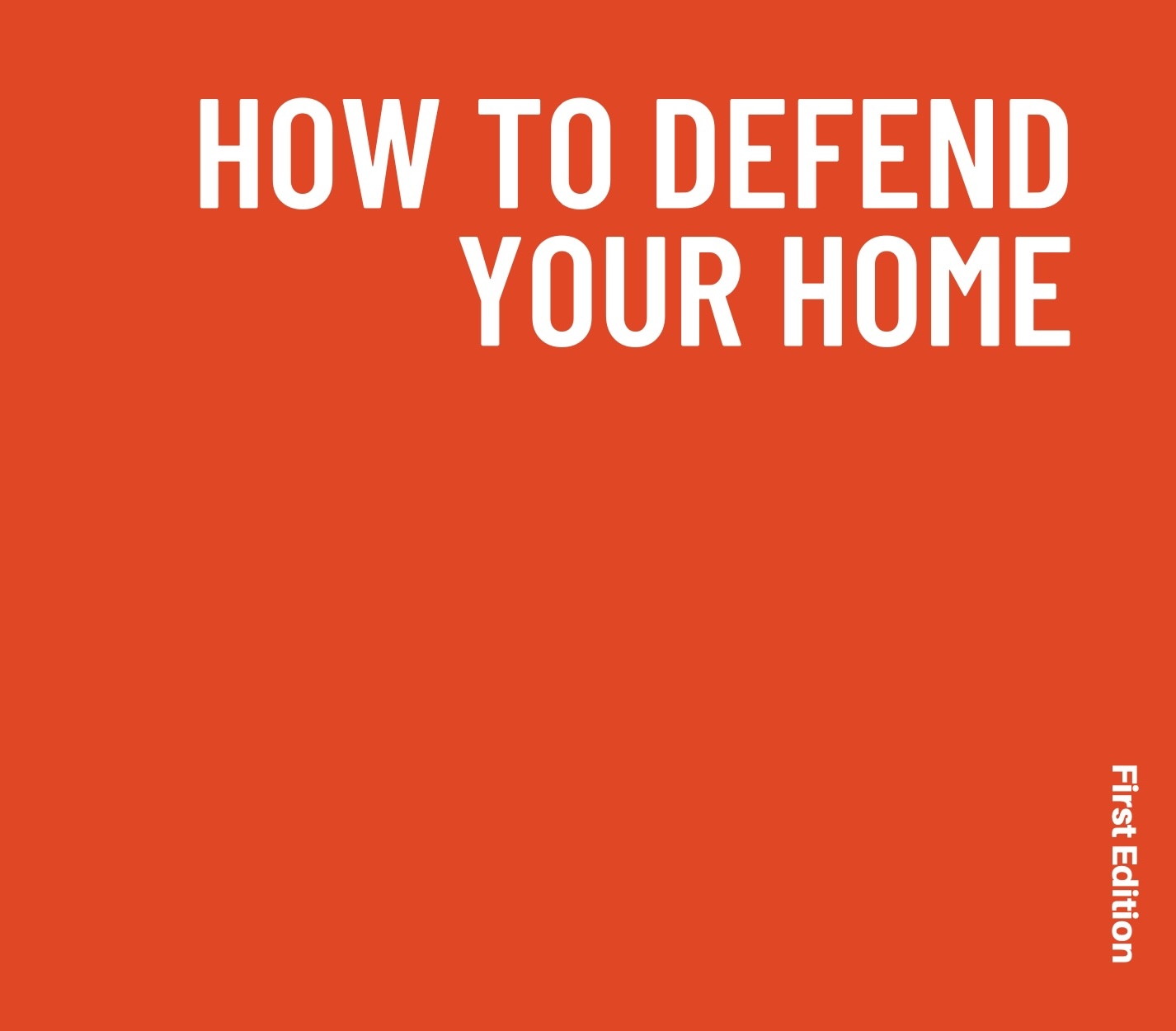 How to Defend Your Home Manual