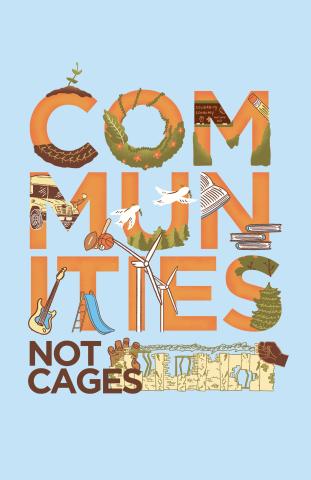 Communities Not Cages DWN (Poster)