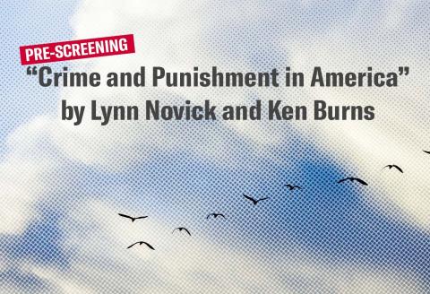 “Crime and Punishment in America” Community Screening and Panel Discussion
