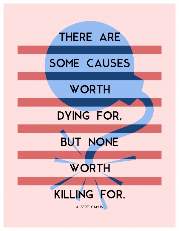 None worth killing for by Tyler Heston, part of the Humanize, not Militarize exhibit